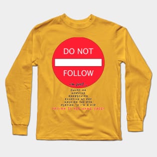 Just Trying to Get Home Safely Long Sleeve T-Shirt